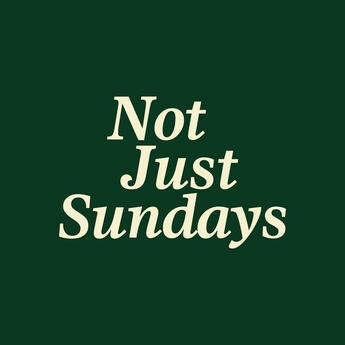 Not Just Sundays